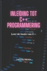 Inleiding Tot C++ Programmering: Leer de basis van C++ By Chelsea Blake Cover Image