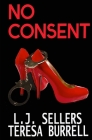 No Consent By Teresa Burrell, Lj Sellers Cover Image