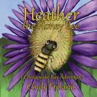 Heather the Honey Bee: A Chesapeake Bay Adventure By Jon C. Munson II (Illustrator), Cindy Freland Cover Image