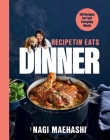 RecipeTin Eats Dinner: 150 Recipes for Fast, Everyday Meals By Nagi Maehashi Cover Image