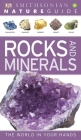 Nature Guide: Rocks and Minerals: The World in Your Hands (DK Nature Guide) Cover Image