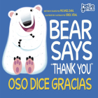 Bear Says Thank You/Oso Dice Gracias (Hello Genius) Cover Image