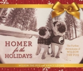 Homer for the Holidays: The Further Adventures of Wilson the Pug (Tao of Pug) By Nancy Levine, Wilson the Pug Cover Image