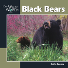 Black Bear (Our Wild World) By Kathy Feeney Cover Image