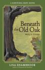 Beneath the Old Oak: Meg's Story By Lisa Shambrook Cover Image