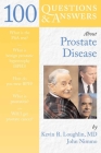 100 Questions & Answers about Prostate Disease Cover Image