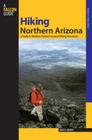 Hiking Northern Arizona: A Guide To Northern Arizona's Greatest Hiking Adventures, Third Edition (Regional Hiking) By Bruce Grubbs Cover Image