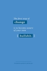 The first step of change is to become aware of your own bullshit: 50 reflection questions to end the year By Ava Ascent Cover Image
