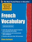 Practice Make Perfect French Vocabulary (Practice Makes Perfect) By Eliane Kurbegov Cover Image