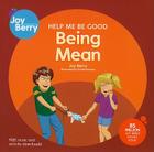 Being Mean (Help Me Be Good) Cover Image