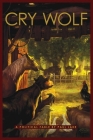 Cry Wolf: A Political Fable By Paul Lake Cover Image