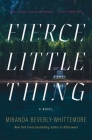 Fierce Little Thing: A Novel Cover Image