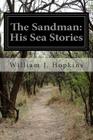 The Sandman: His Sea Stories By William J. Hopkins Cover Image