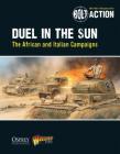 Bolt Action: Duel in the Sun: The African and Italian Campaigns By Warlord Games, Peter Dennis (Illustrator) Cover Image