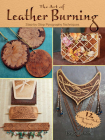 The Art of Leather Burning: Step-By-Step Pyrography Techniques By Lora Susan Irish Cover Image