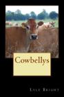 Cowbellys: One man's incredible Journey through life Cover Image