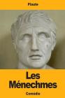 Les Ménechmes By Edouard Sommer (Translator), Plaute Cover Image