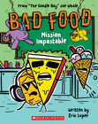 Mission Impastable: From “The Doodle Boy” Joe Whale (Bad Food #3) By Joe Whale (Illustrator), Eric Luper Cover Image