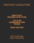 Kentucky Revised Statutes Title 29 Commerce and Trade 2020 Edition: West Hartford Legal Publishing Cover Image