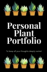 Personal Plant Porfolio: To keep all your thoughts deeply rooted Cover Image