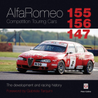 Alfa Romeo 155/156/147 Competition Touring Cars:  The Development and Racing History Cover Image