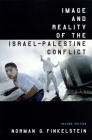 Image and Reality of the Israel-Palestine Conflict By Norman G. Finkelstein Cover Image