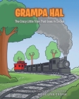 Grampa Hal The Crazy Little Train That Goes In Circles Cover Image