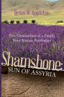 Shamshone: Sun of Assyria: Five Generations of a Family from Iranian Azerbaijan By Brian Hanson Appleton, Sam Sarmecanic (As Told by) Cover Image