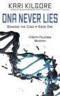 DNA Never Lies: Bending the Code - Book One Cover Image