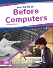 Before Computers By Shannon Berg Cover Image