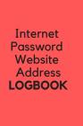 Internet Password Website Address Logbook: Red Personal Online Web URL Username Login Email Keeper Organizer Notebook, A to Z Alphabetical Pages 6x9 Cover Image