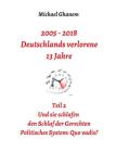 2005 - 2018: Deutschlands verlorene 13 Jahre: Teil 2: Politisches System - Quo vadis? Cover Image