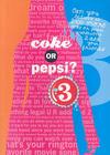 Coke or Pepsi? 3 By Mickey Gill, Mickey, Cheryl Gill, Cheryl Cover Image