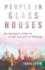 People in Glass Houses By Tanya Levin Cover Image