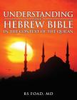 Understanding the Hebrew Bible: In the Context of the Quran Cover Image