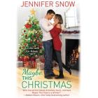 Maybe This Christmas (Colorado Ice) By Jennifer Snow Cover Image