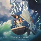 Wave Riders By Lauren St John, Elizabeth Evans (Read by) Cover Image