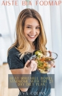 Aiste Bia Fodmap Beat Irritable Bowel Syndrome with the 21 Day Diet Plan. By Eva Colins Cover Image