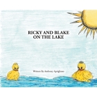Ricky and Blake on the Lake By Anthony Aprigliano Cover Image