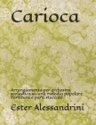 Carioca: Arrangiamento per orchestra scolastica su una melodia popolare. Partitura e parti staccate By Ester Alessandrini Cover Image