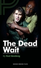 The Dead Wait (Oberon Modern Plays) By Paul Herzberg Cover Image