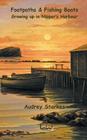 Footpaths & Fishing Boats: Growing up in Nipper's Harbour By Audrey Starkes, Ted Stuckless (Artist) Cover Image