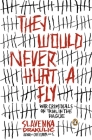 They Would Never Hurt a Fly: War Criminals on Trial in The Hague By Slavenka Drakulic Cover Image