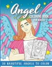 Angel Coloring Book for Adults: 30 Beautiful Angels to Color By Anastasia Ballestrero Cover Image