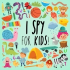 I Spy - For Kids!: A Fun Search and Find Book for Ages 2-5 By Webber Books Cover Image