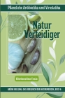 Natur Verteidiger: Pflanzliche Antibiotika und Virostatika Cover Image