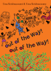Out of the Way! By Uma Krishnaswami, Uma Krishnaswamy (Illustrator) Cover Image