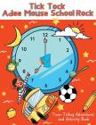 Tick Tock Adee Mouse School Rock Time-Telling Adventures & Activity Book Cover Image