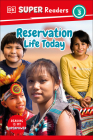 DK Super Readers Level 3 Reservation Life Today Cover Image