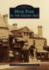 Hyde Park in the Gilded Age (Images of America) By Carney Rhinevault, Shannon Butler Cover Image